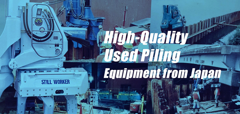 High-Quality Used Piling Equipment from Japan